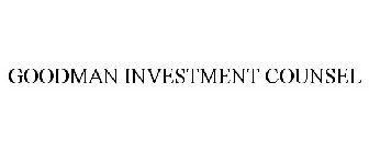 GOODMAN INVESTMENT COUNSEL