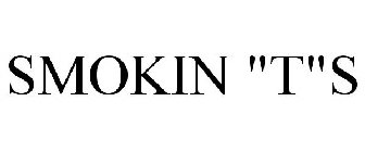 SMOKIN' TS