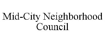 MID-CITY NEIGHBORHOOD COUNCIL