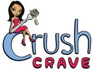 CRUSH CRAVE