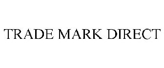 TRADE MARK DIRECT