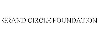 GRAND CIRCLE FOUNDATION