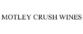 MOTLEY CRUSH WINES