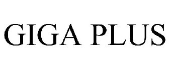 GIGA PLUS