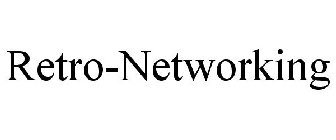 RETRO-NETWORKING