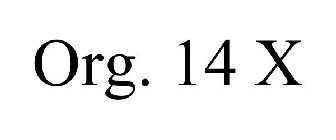 ORG. 14 X