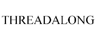 THREADALONG