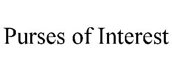 PURSES OF INTEREST