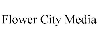 FLOWER CITY MEDIA