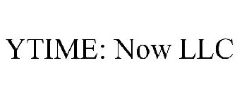 YTIME: NOW LLC