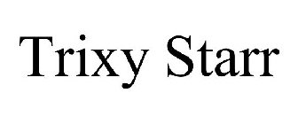 TRIXY STARR