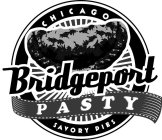 CHICAGO BRIDGEPORT P A S T Y SAVORY PIES