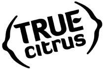 TRUE CITRUS