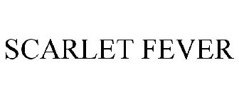 SCARLET FEVER