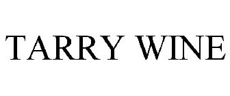 TARRY WINE