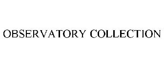 OBSERVATORY COLLECTION
