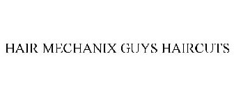 HAIR MECHANIX GUYS HAIRCUTS