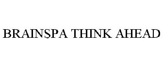 BRAINSPA THINK AHEAD