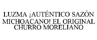 LUZMA ¡AUTÉNTICO SAZÓN MICHOACANO! EL ORIGINAL CHURRO MORELIANO