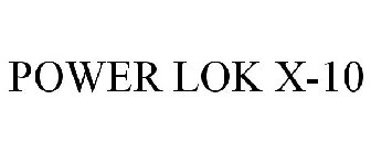POWER-LOK X-10