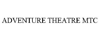 ADVENTURE THEATRE MTC