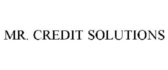 MR. CREDIT SOLUTIONS