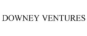 DOWNEY VENTURES