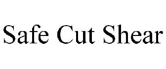 SAFE CUT SHEAR