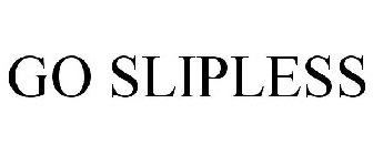 GO SLIPLESS