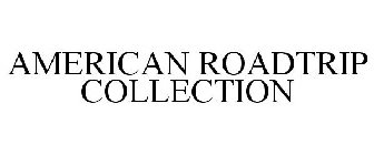 AMERICAN ROADTRIP COLLECTION