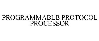 PROGRAMMABLE PROTOCOL PROCESSOR