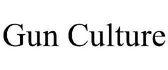 GUN CULTURE