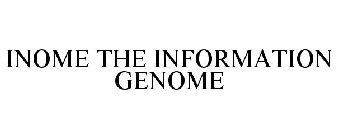 INOME THE INFORMATION GENOME