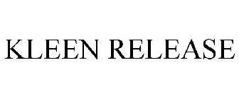 KLEEN RELEASE