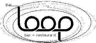 THE LOOP BAR + RESTAURANT