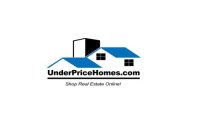 UNDERPRICEHOMES.COM SHOP REAL ESTATE ONLINE!