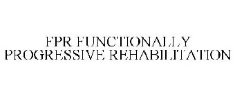 FUNCTIONALLY PROGRESSIVE REHABILITATION