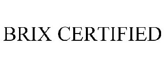 BRIX CERTIFIED