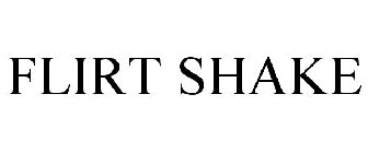 FLIRT SHAKE