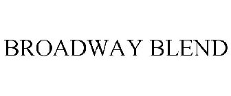 BROADWAY BLEND