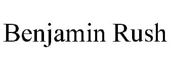 BENJAMIN RUSH