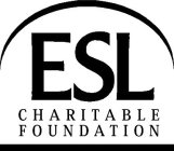 ESL CHARITABLE FOUNDATION