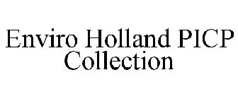 ENVIRO HOLLAND PICP COLLECTION