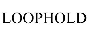 LOOPHOLD