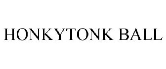 HONKYTONK BALL