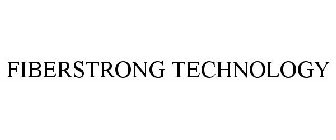 FIBERSTRONG TECHNOLOGY