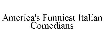 AMERICA'S FUNNIEST ITALIAN COMEDIANS