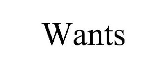 WANTS