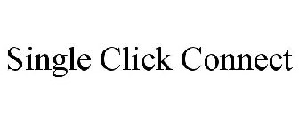 SINGLE CLICK CONNECT