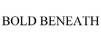 BOLD BENEATH